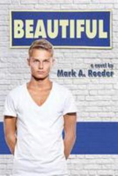Beautiful - Book #7 of the Gay Youth Chronicles Complete Chronology