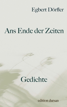Paperback Ans Ende der Zeiten: Gedichte [German] Book