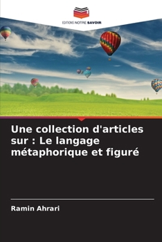Paperback Une collection d'articles sur: Le langage métaphorique et figuré [French] Book