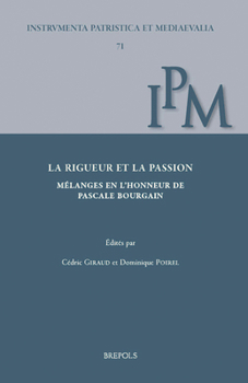 Hardcover La Rigueur Et La Passion. Melanges En l'Honneur de Pascale Bourgain [French] Book