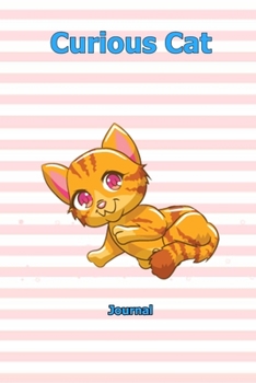 Curious Cat: Journal  6 x 9 inch With 120 Lined pages