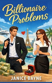 Paperback Billionaire Problems: Love, Lies, and a Very Expensive Deadline Book