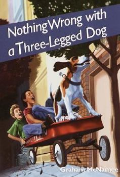 Paperback Nothing Wrong with a Three-Legged Dog Book