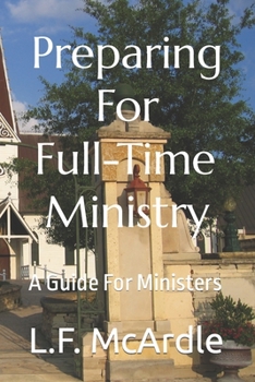 Paperback Preparing For Full-Time Ministry: A Guide For Ministers Book