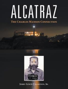 Paperback Alcatraz: The Charles Manson Connection Book