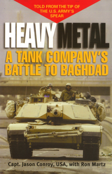 Hardcover Heavy Metal: A Tank Company's Battle to Baghdad Book