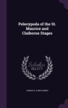 Hardcover Pelecypoda of the St. Maurice and Claiborne Stages Book