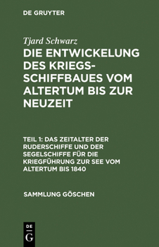 Hardcover Das Zeitalter Der Ruderschiffe Und Der Segelschiffe Für Die Kriegführung Zur See Vom Altertum Bis 1840 [German] Book