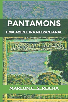 Paperback Pantamons: uma aventura no Pantanal [Portuguese] Book