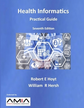 Paperback Health Informatics: Practical Guide Seventh Edition Book