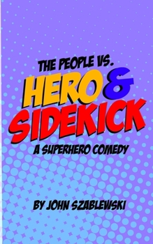 Paperback The People vs. Hero & Sidekick: A Superhero Comedy Book