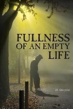 Paperback Fullness of an Empty Life Book