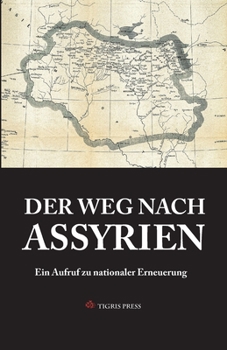 Paperback Der Weg Nach Assyrien: Ein Aufruf zu nationaler Erneuerung [German] Book