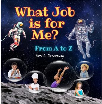 Paperback What Job Is For Me?: From A to Z Book