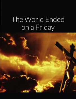 Paperback The World Ended on a Friday Book