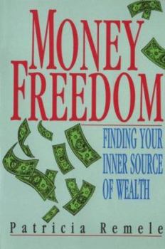 Paperback Money Freedom: Finding Your Inner Source of Wealth Book