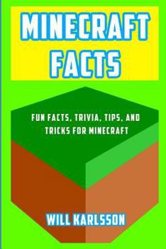 Paperback Minecraft Facts: Fun Facts, Trivia, Tips, and Tricks for Minecraft Book
