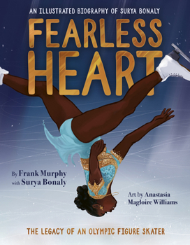 Hardcover Fearless Heart: An Illustrated Biography of Surya Bonaly Book