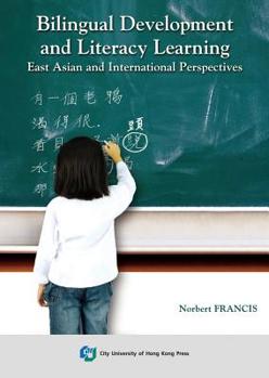 Paperback Bilingual Development and Literacy Learning-East Asian and International Perspectives Book