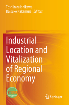 Paperback Industrial Location and Vitalization of Regional Economy Book