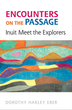 Paperback Encounters on the Passage: Inuit Meet the Explorers Book