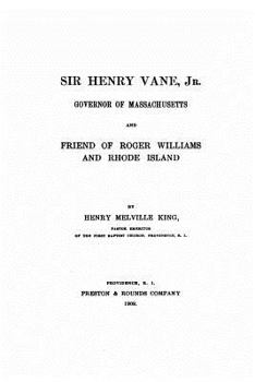 Paperback Sir Henry Vane, Jr., Governor of Massachusetts and Friend of Roger Williams Book