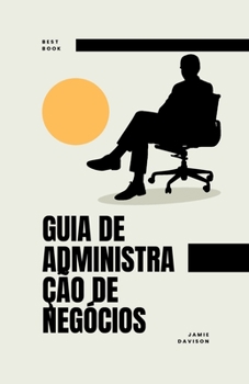 Guia de Administra??o de Neg?cios
