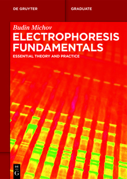 Paperback Electrophoresis Fundamentals: Essential Theory and Practice Book