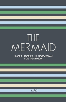 Paperback The Mermaid: Short Stories in Norwegian for Beginners Book