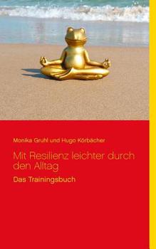 Paperback Mit Resilienz leichter durch den Alltag: Das Trainingsbuch [German] Book