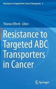 Resistance to Targeted ABC Transporters in Cancer