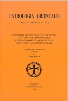 Paperback L'Hymnaire de Saint-Sabas (Ve-Viiie Siecle): Le Manuscrit Georgien H2123. III. de la Nativite de Notre Seigneur Jesus-Christ Au Samedi de Lazare [French] Book