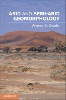 Hardcover Arid and Semi-Arid Geomorphology Book