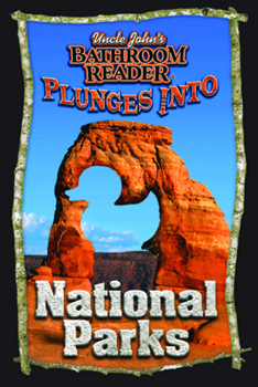 Paperback Uncle John's Bathroom Reader Plunges Into National Parks Book