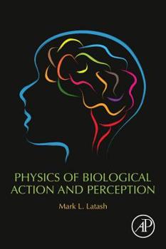 Paperback Physics of Biological Action and Perception Book