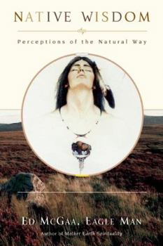 Paperback Native Wisdom: Perceptions of the Natural Way Book