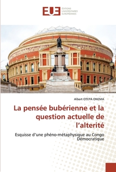 Paperback La pensée bubérienne et la question actuelle de l'alterité [French] Book