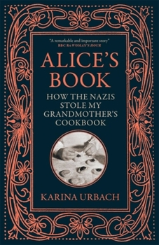 Paperback Alice's Book: How the Nazis Stole My Grandmother's Cookbook Book