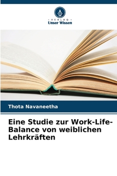 Paperback Eine Studie zur Work-Life-Balance von weiblichen Lehrkräften [German] Book