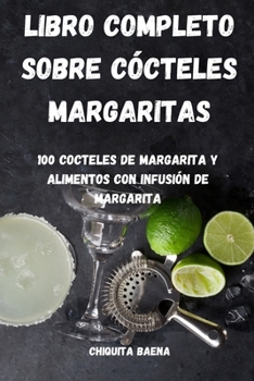 Paperback Libro Completo Sobre Cócteles Margaritas [Spanish] Book