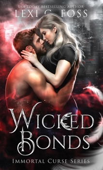 Wicked Bonds - Book #7 of the Immortal Curse