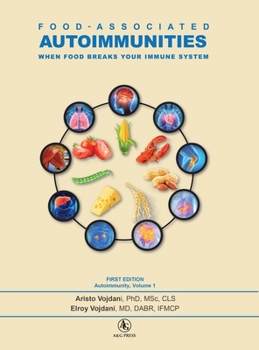 Hardcover Food-Associated Autoimmunities: When Food Breaks Your Immune System Book