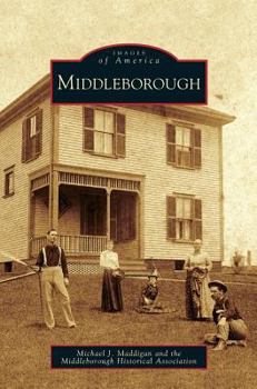 Middleborough - Book  of the Images of America: Massachusetts