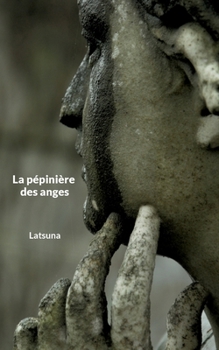 Paperback La pépinière des anges [French] Book