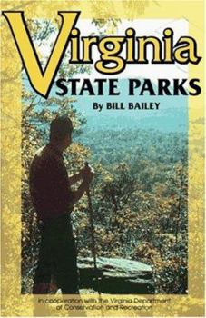 Paperback Virginia State Parks: A Complete Outdoor Recreation Guide for Campers, Boaters, Anglers, Hikers and Outdoor Lovers Book