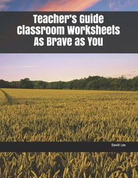 Paperback Teacher's Guide Classroom Worksheets as Brave as You Book