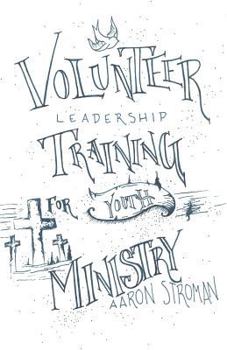 Paperback Volunteer Leadership Training: For Youth Ministry Book