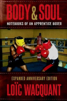 Paperback Body & Soul: Notebooks of an Apprentice Boxer, Expanded Anniversary Edition Book