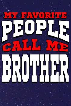 Paperback My Favorite People Call Me Brother: Line Notebook Book