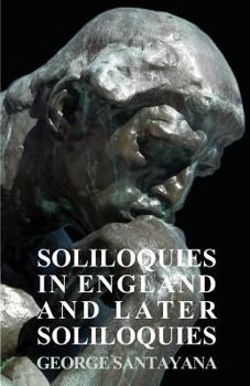 Soliloquies in England & Later Soliloquies ((Bcl1-Ps American Literature Ser))